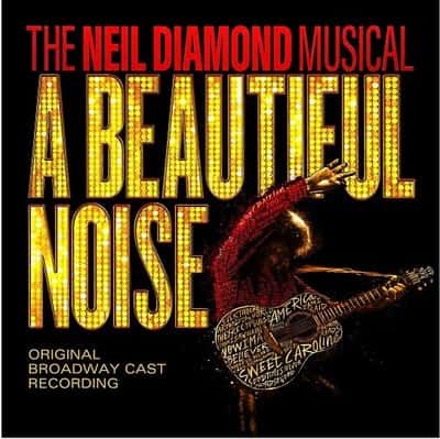 A Beautiful Noise - The Neil Diamond Musical West Palm Beach Tickets