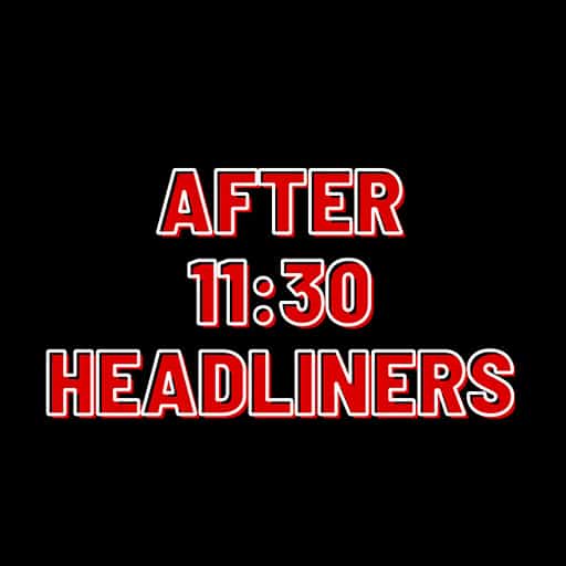 After 11:30 Headliners West Palm Beach Tickets