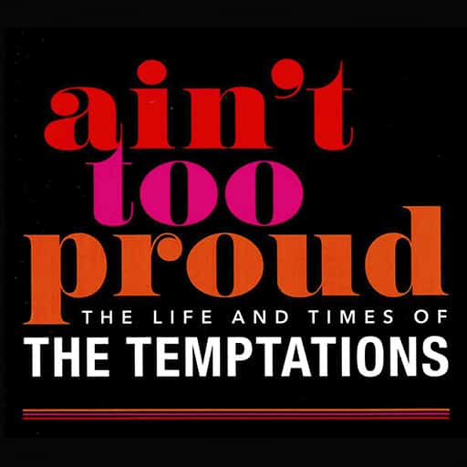 Ain't Too Proud: The Life and Times of The Temptations West Palm Beach Tickets