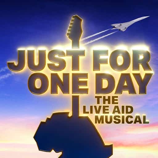 Just For One Day - The Live Aid Musical West Palm Beach Tickets