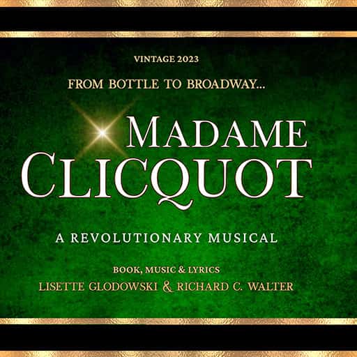 Madame Clicquot - A Revolutionary Musical West Palm Beach Tickets